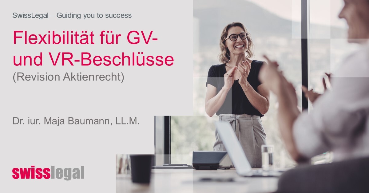 Mehr Flexibilität für Generalversammlungen und Verwaltungsratsbeschlüsse