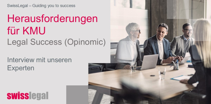 SwissLegal  - Interview zu rechtlichen Herausforderungen für KMU