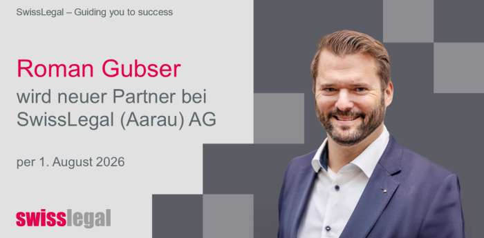 Roman Gubser wird neuer Partner bei SwissLegal Aarau
